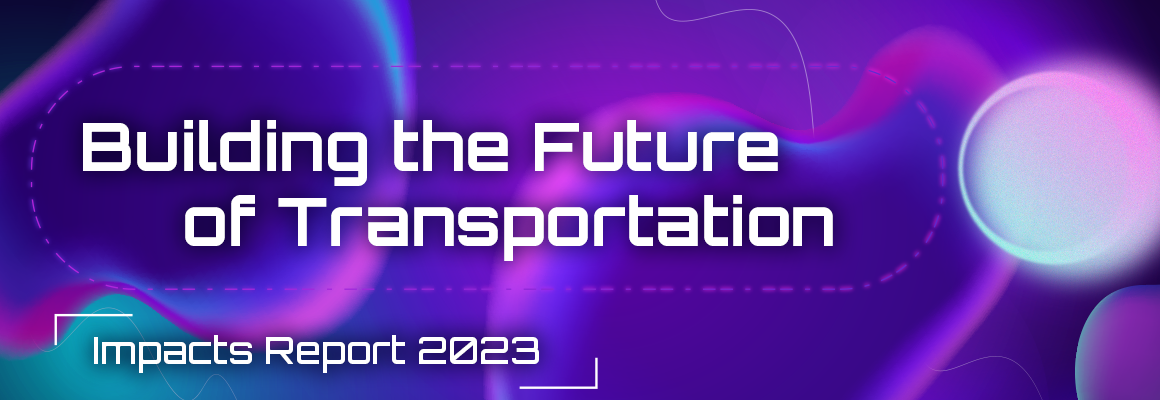 Building the Future of Transportation: Impacts Report 2023