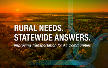 Rural Needs. Statewide Answers: Improving Transportation for All Communities.